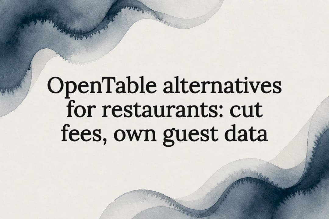 OpenTable alternatives for restaurants: cut fees, own guest data
