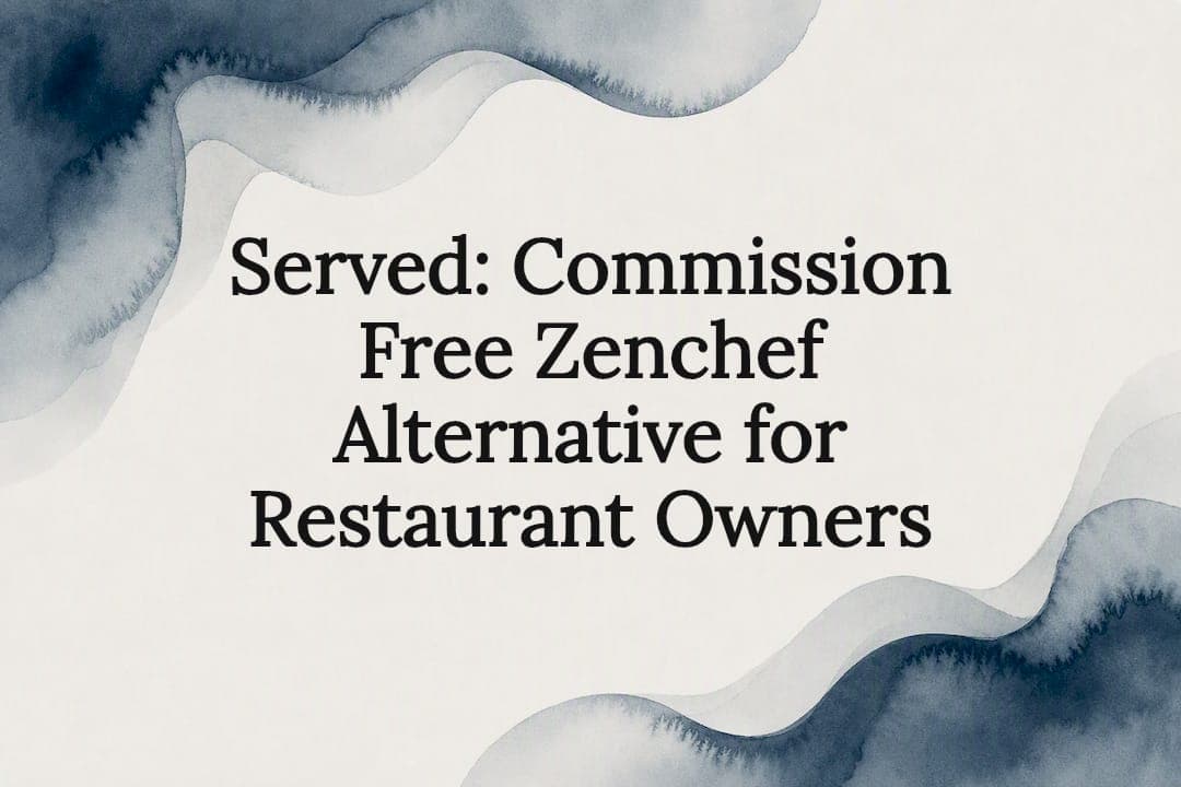 Served: Commission Free Zenchef Alternative for Restaurant Owners